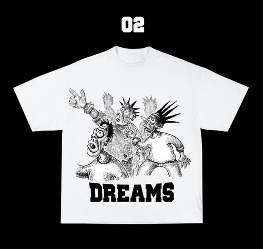 “We have dreams” Tee